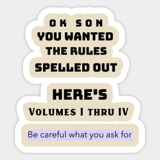 You wanted the rules spelled out Sticker